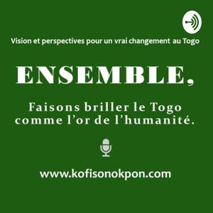 ENSEMBLE, Faisons briller le Togo comme l'or de l'humanité.