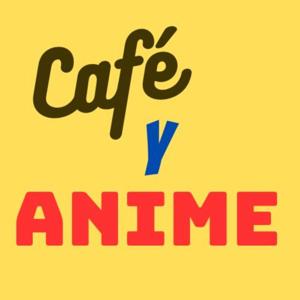 Café y Anime