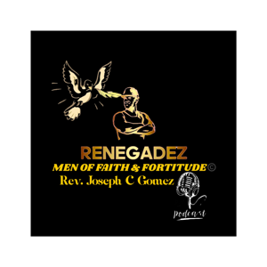 Renegadez: Men of Faith & Fortitude ©️