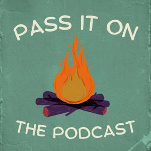 The Pass It On Podcast