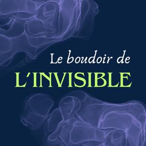 le boudoir de l'invisible