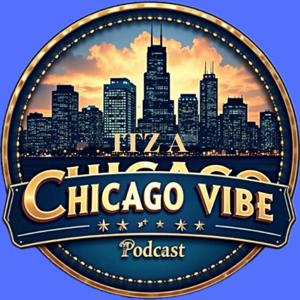Itz A Chicago Vibe Podcast