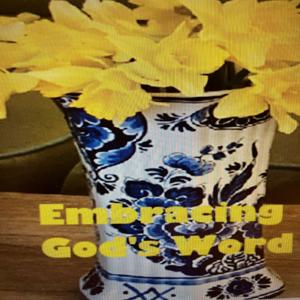 Embracing Gods Word