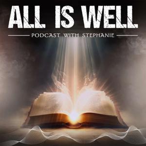 All Is Well Podcast