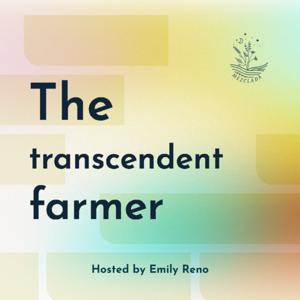 The Transcendent Farmer