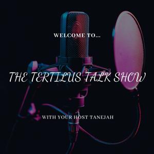 The Tertilus(Tertil) Talk Show