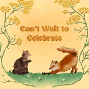 Can't Wait to Celebrate