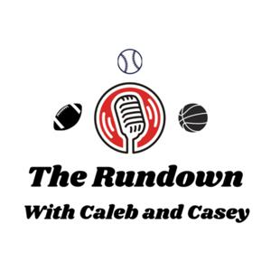 The Rundown with Caleb and Casey