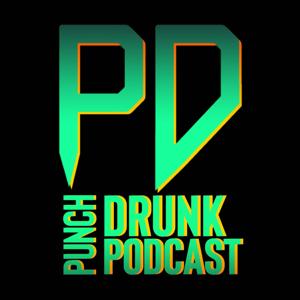 Punch Drunk Podcast