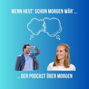 Wenn heut schon morgen wär... mit Anna und Frank