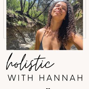 Holistic with Hannah