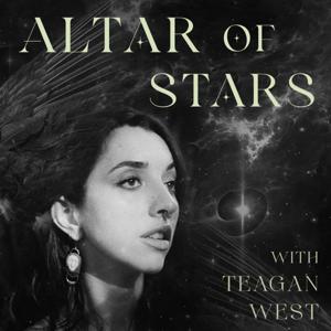 ✧ ALTAR OF STARS ✧ with Teagan West