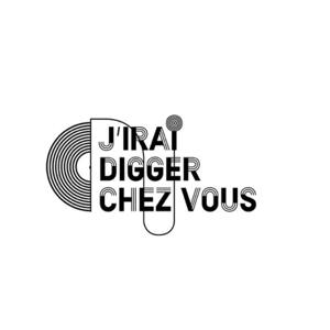 J'irai digger chez vous