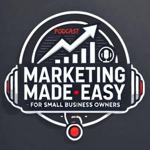 Marketing Made Easy for Small Business Owners