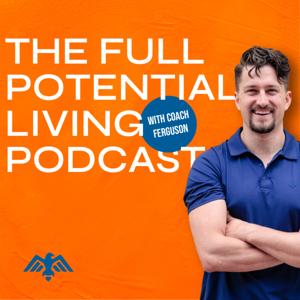 The Full Potential Living Podcast