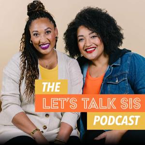 The Let's Talk Sis Podcast