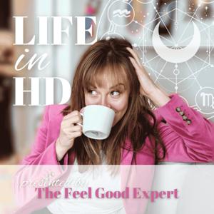 Life in HD with The Feel Good Expert