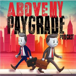 Above My Paygrade