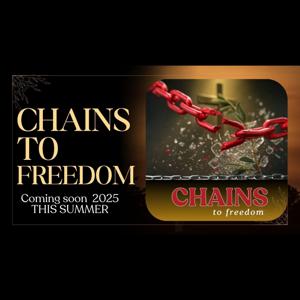 Chains to Freedom