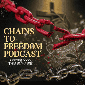 Chains to Freedom