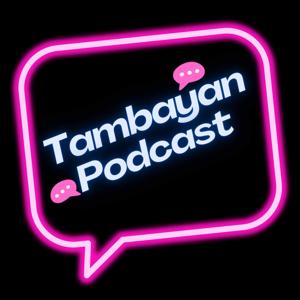 The Tambayan Podcast