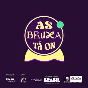AS BRUXA TÁ ON