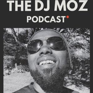 The DJ Moz Podcast