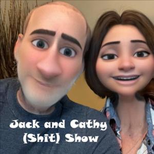 The Jack and Cathy (Shit) Show