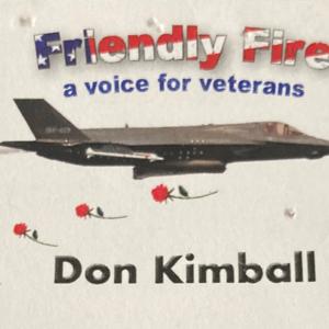 Friendly Fire: A Voice For Veterans
