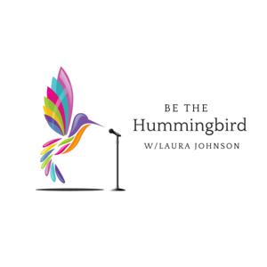 Be The Hummingbird