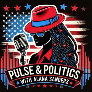 "Pulse & Politics" with Alana Sanders
