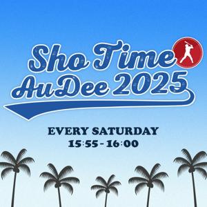 SHO TIME AuDee 2025
