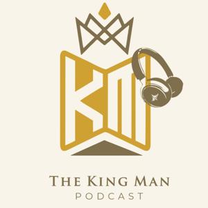 The King Man Podcast