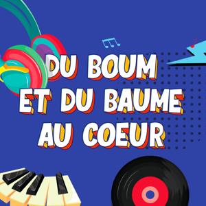 DU BOUM ET DU BAUME AU COEUR - LE PODCAST MUSICAL