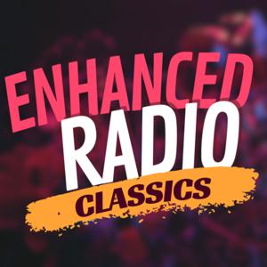 Enhanced Radio Classics