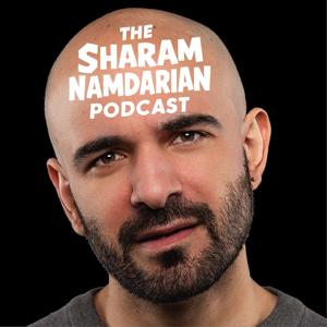 The Sharam Namdarian Podcast