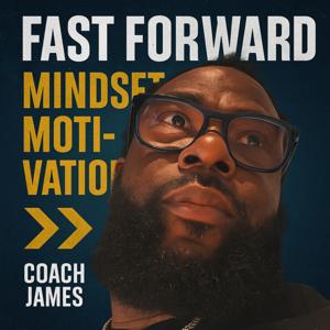 The Fast Forward Mindset Podcast