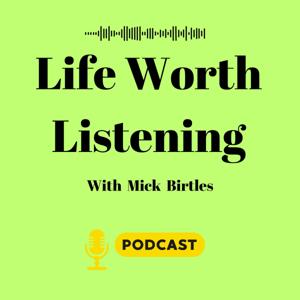 Life Worth Listening