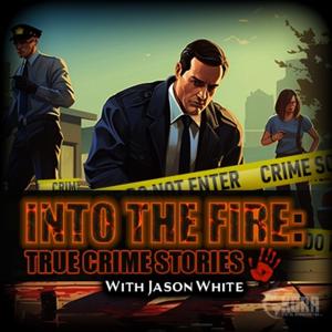 Into The Fire: True Crime Stories
