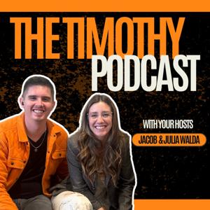 The Timothy Podcast
