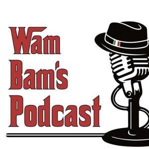 Wam Bam's Podcast