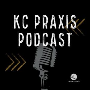 KC Praxis Podcast