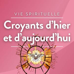 Croyants d'hier et d'aujourd'hui