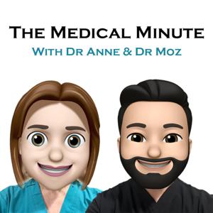 The Medical Minute: Dr Anne and Dr Moz