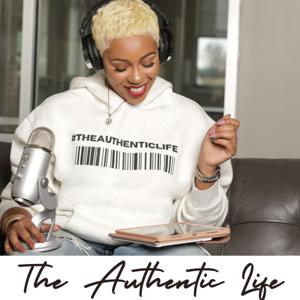 #TheAuthenticLife