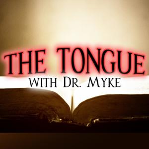 The Tongue with Dr. Myke