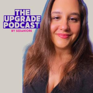 The UPGRADE by Sedaniore