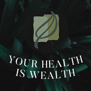 Your Health is Wealth