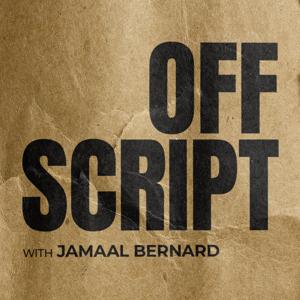 Off Script With Jamaal Bernard - Off Script with Jamaal Bernard