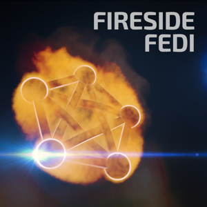 Fireside Fedi Show Episodes
